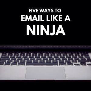 EMAIL LIKE A NINJA