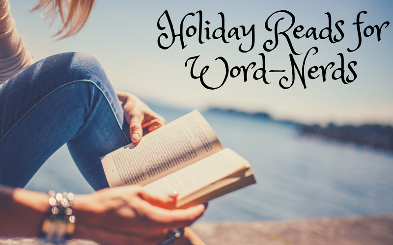 Woman reading a book whilst sitting next to the sea or lake. Text reads "Holiday reads for word-nerds"